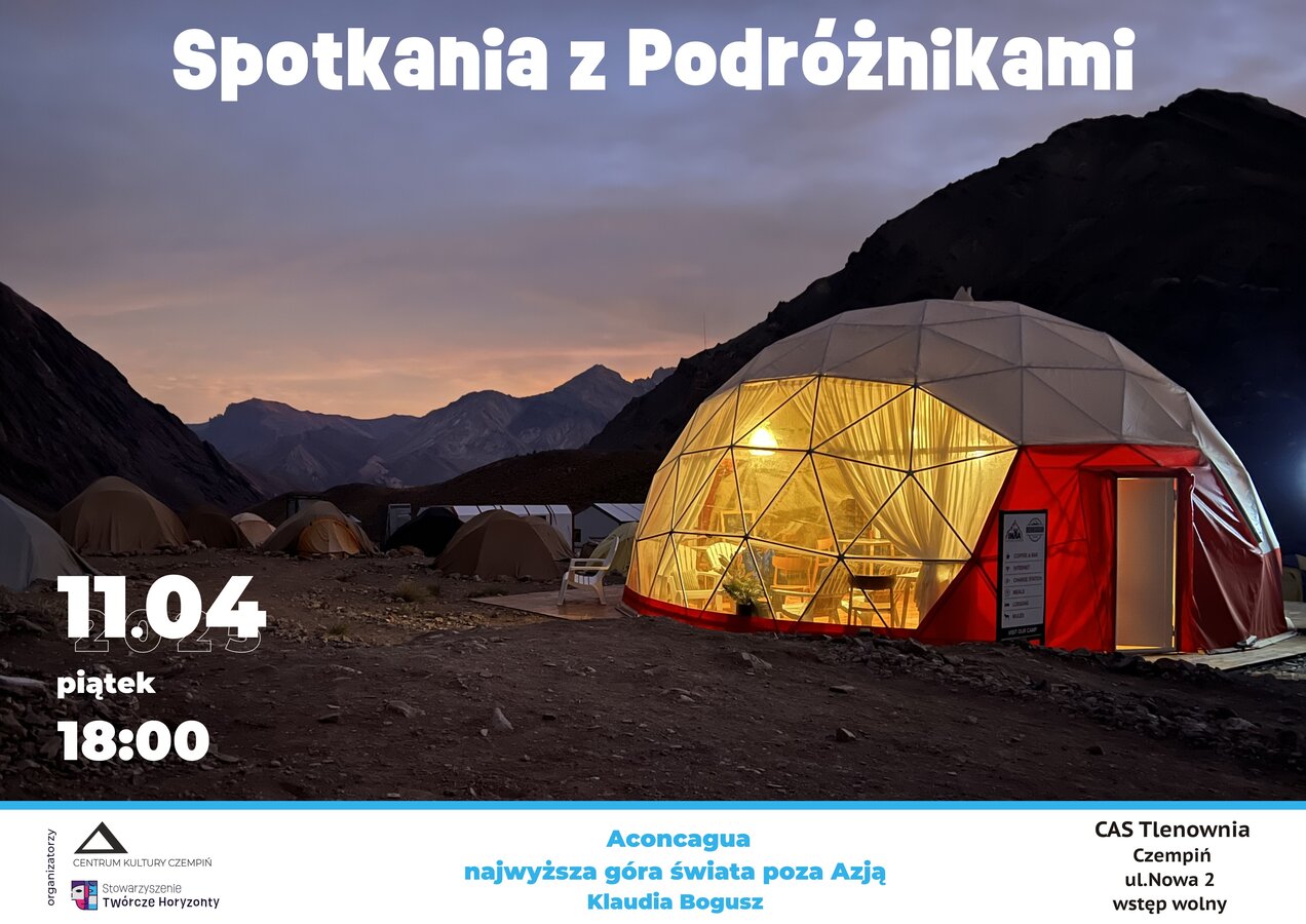 Spotkania z podróżnikami. Aconcaga, najwyższa góra świata poza Azja.