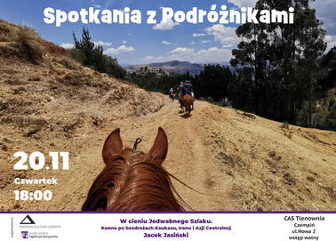 Spotkania z podróżnikami - W cieniu Jedwabnego Szlaku - konno po bezdrożach Kaukazu, Iranu i Azji Centralnej