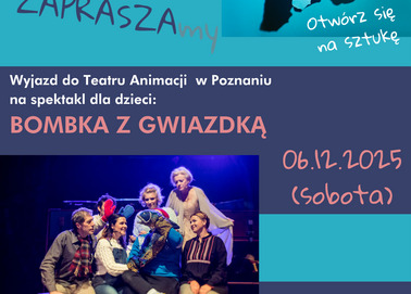 Wyjazd na spektakl BOMBKA Z GWIAZDKĄ 