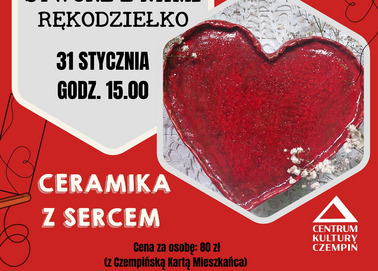 Stwórz z nami rękodziełko. Ceramika z sercem.