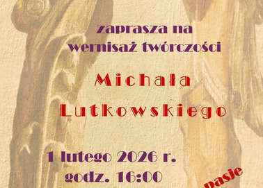 Wernisaż twórczości Michała Lutkowskiego i Koncert Orkiestry Dętej PARADA