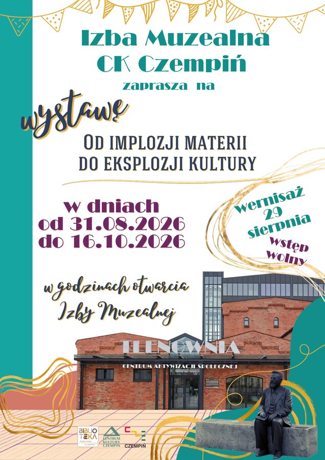 Od Implozji Materii do Eksplozji Kultury